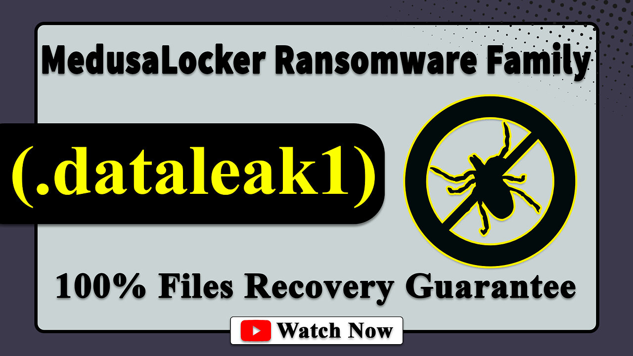 || SOLVED ✅🔘|| DataLeak (.dataleak1) MedusaLocker family ransomware Virus - Removal and Decryption