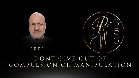 Don't give out of compulsion or manipulation