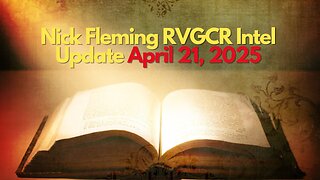 Nick Fleming RVGCR Intel Update April 21, 2025