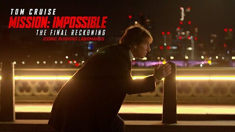 Mission: Impossible – The Final Reckoning | Iconic Running Landmarks (2025 Movie) - Tom Cruise
