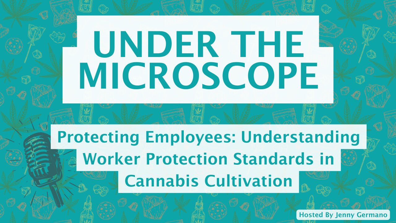 Protecting Employees: Understanding Worker Protection Standards in Cannabis Cultivation