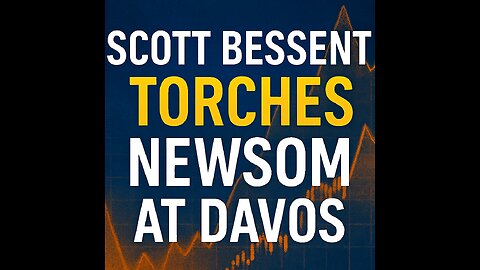 Scott Bessent TORCHES Gavin Newsom at Davos — “Bateman Meets Sparkle Beach Ben!”