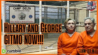 Hillary Clinton & George Soros To GITMO NOW!!!