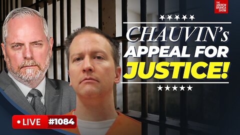 Chauvin’s NEW APPEAL for Justice from Wrongful Conviction!