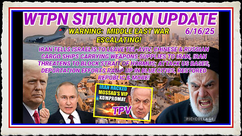 WTPN SITUATION UPDATE FEATURING RESTORED REPUBLIC 6 16 25