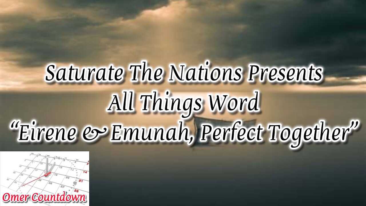 All Things Word- "Eirene & Emunah, Perfect Together"