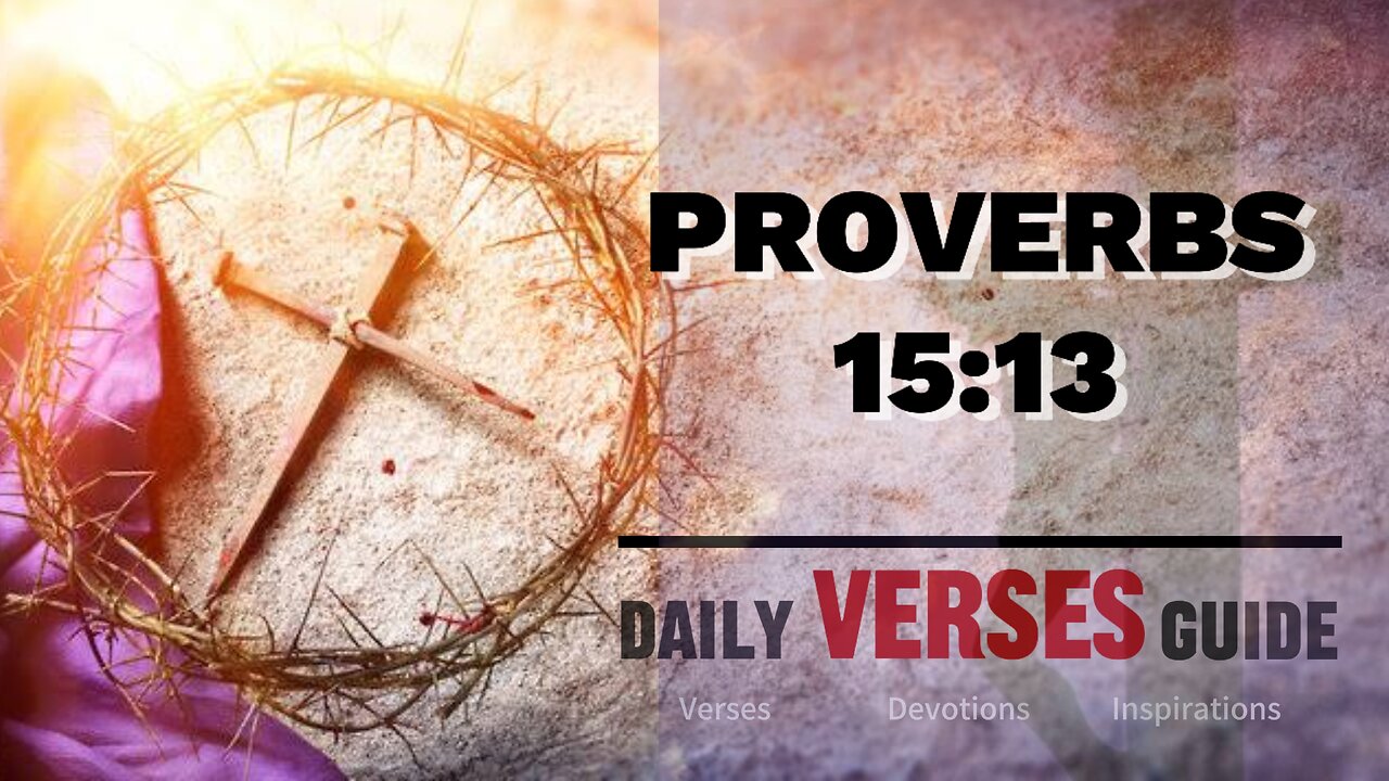 Proverbs 15:13