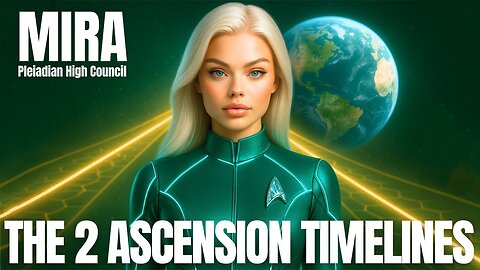 URGENT- You Now Have A Choice - Pleiadian High Council - MIRA