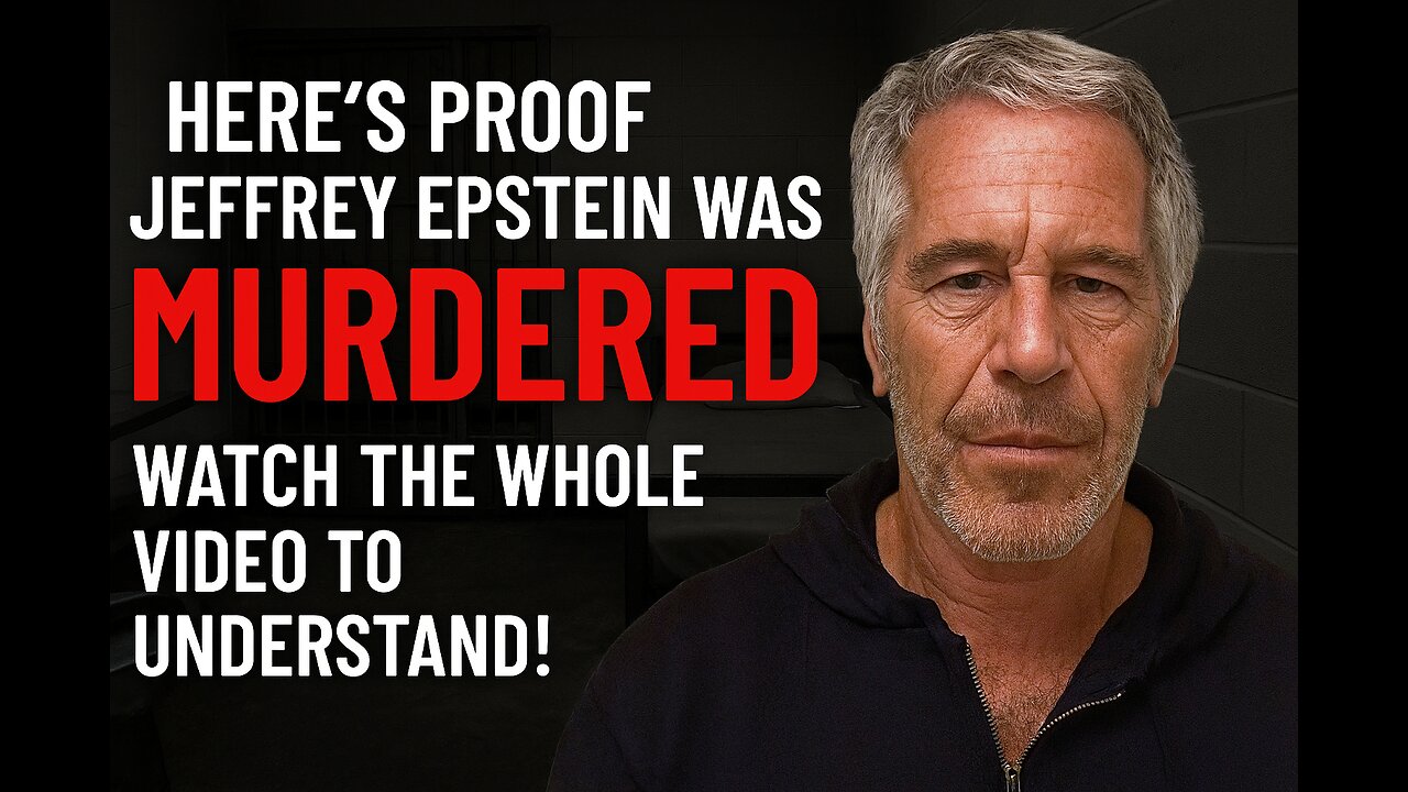 PROOF Jeffrey Epstein Was MURDERED Watch The Whole Video To Understand