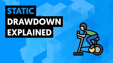 Static Drawdown Explained