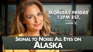 MORNINGS WITH MEL K - Signal to Noise: All Eyes on Alaska 8/15/25