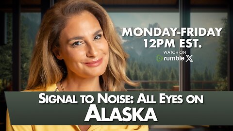 MORNINGS WITH MEL K - Signal to Noise: All Eyes on Alaska 8/15/25