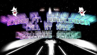 BLAEKER feat. AdamAlexander - Call My Name (Killrude Remix) [Lyrics]