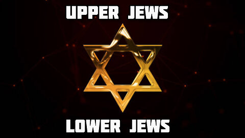 Jewish Hierarchy-UPPER JEWS- LOWER JEWS AND OTHER ABOMINATIONS