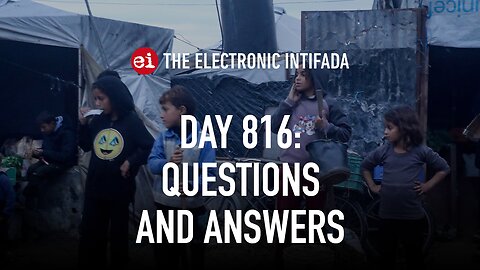 Breaking news and analysis on day 816 of the Gaza genocide | The Electronic Intifada