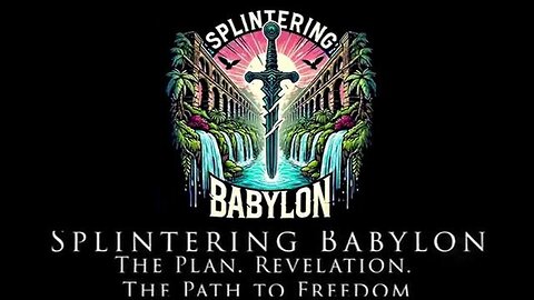 "Unveiling Mysteries: 'Splintering Babylon' Documentary by James Grundvig & Alexandra Bruce"