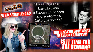 WHO IS THIS ANON? IS IT TIME FOR FULL DISCLOSURE?! YOU TUBE RAINING TRUTH! TRUST THE PLAN!