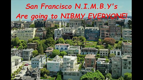 San Francisco N.I.M.B.Y's take over the Neighborhood?