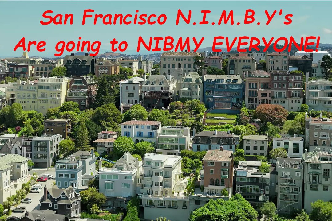San Francisco N.I.M.B.Y's take over the Neighborhood?
