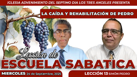 Miércoles 24 de Septiembre Lección de Escuela Sabática Pr. Orlando Enamorado