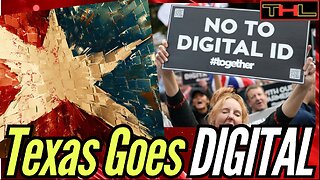 Digital IDs Have Arrived in Texas and Nobody Cares. Meanwhile, Only People PROTESTING are in the UK