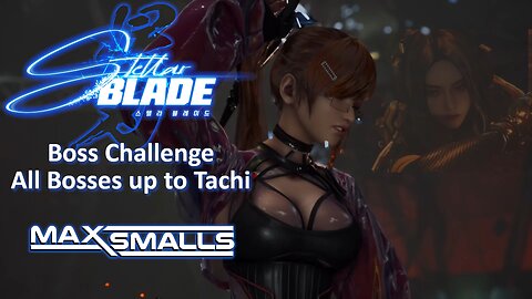 Stellar Blade Boss Challenge up to Tachi