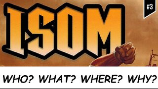 Review: ISOM #3 - Who? What? Where? Why?