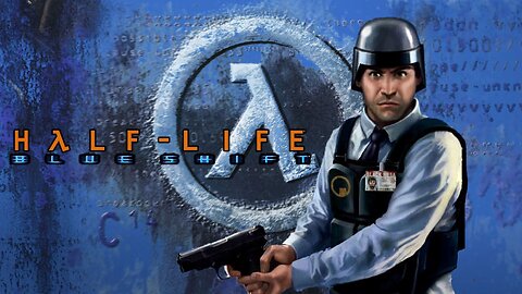 Half-Life: Blue Shift (2001) [PC] Full Game