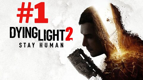 Dying Light 2: Stay Human in 2025 Part 1