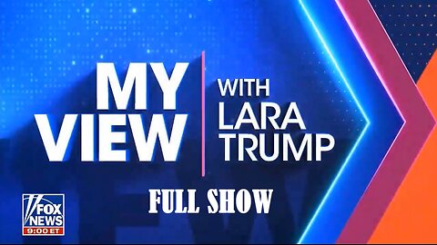 My View With Lara Trump 5/31/25 FULL SHOW | FOX BREAKING NEWS May 31, 2025