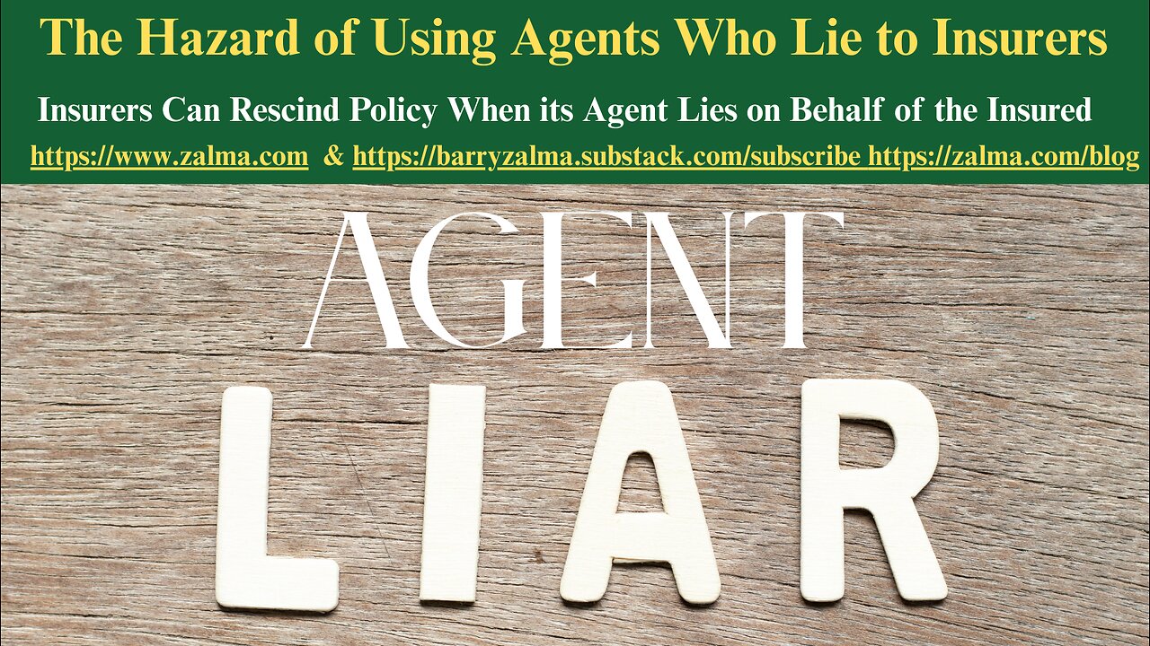 The Hazard of Using Agents Who Lie to Insurers
