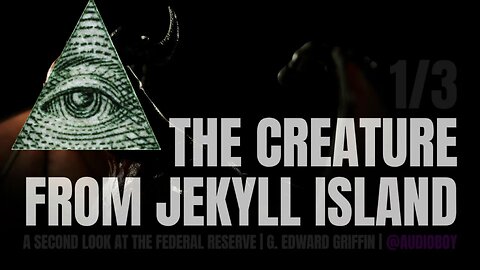 The Creature From Jekyll Island