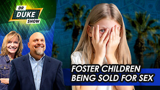 Foster Children Being Sold As Sex Slaves In Los Angeles | Dr. Duke Show