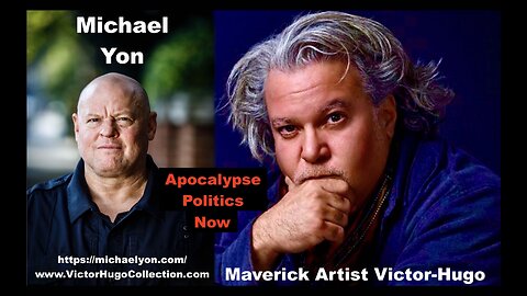 Victor Hugo Live With Michael Yon Apocalypse Politics Now