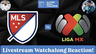 2025 MLS All Star Skills Challenge Livestream Watchalong Reaction