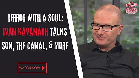 Terror with a Soul: Ivan Kavanagh Talks Son, The Canal, & More