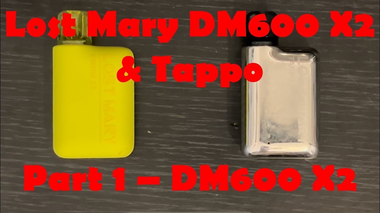 Lost Mary DM600x2 & Tappo - Part 1