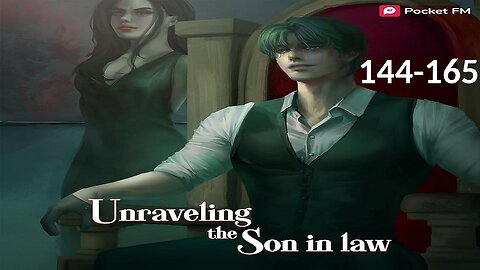 Unraveling the Son-in-Law | Episodes 144-165