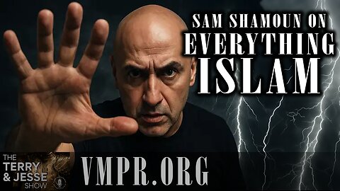 05 Jun 25, The Terry & Jesse Show: Sam Shamoun on Everything Islam