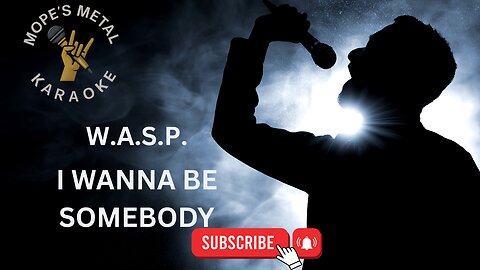 W.A.S.P. - I Wanna Be Somebody Karaoke