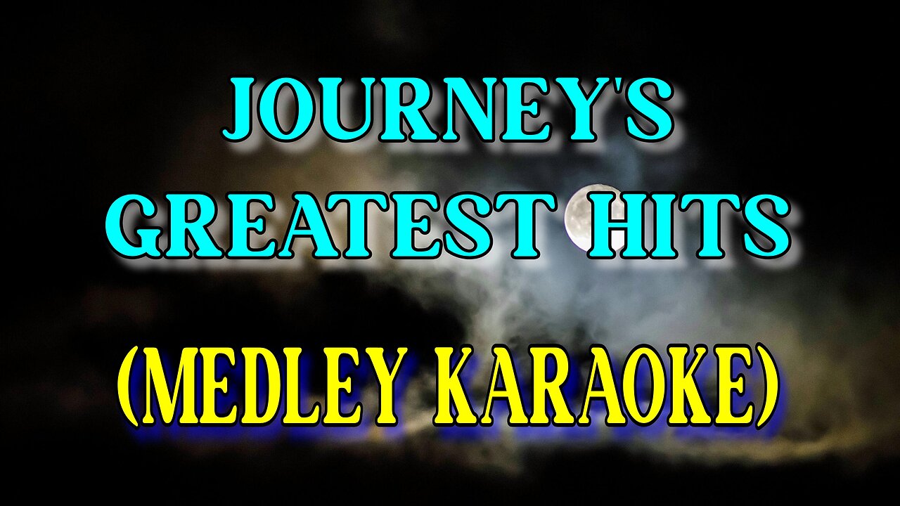 Journey's greatest hits (Medley Karaoke)