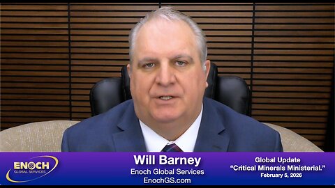 Will Barney Global Update. "Critical Minerals Ministerial." 2-5-2026
