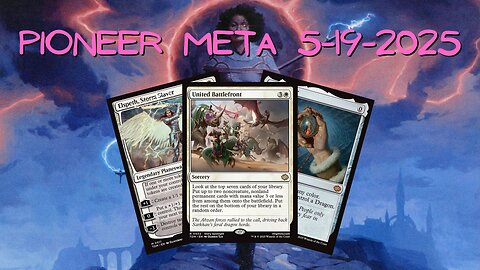 Watching The Pioneer Meta 05-13-25 to 05-19-25 | Magic the Gathering | MTG Metagame Analysis