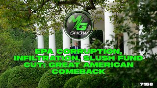 EPA Corruption, Infiltration, Slush Fund Cut; Great American Comeback