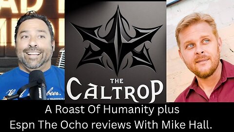 A Roast of Humanity Plus ESPN 8 Review with Mike Hall