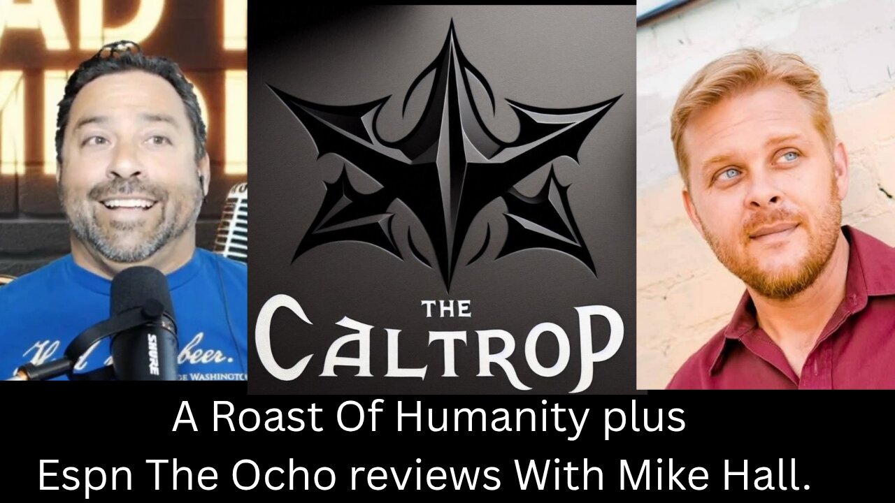 A Roast of Humanity Plus ESPN 8 Review with Mike Hall