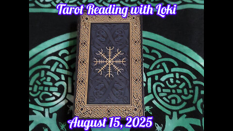 Tarot Reading with Loki: August 15, 2025