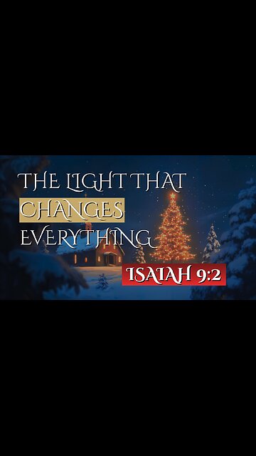The Light That Changes Everything | Isaiah 9:2