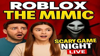 Scariest Roblox Horror Game?! 👻 The Mimic LIVE with Girlfriend 💀🎮
