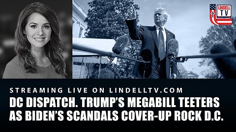 TRUMP’S MEGABILL TEETERS AS BIDEN’S AUTO-PEN SCANDAL AND HEALTH COVER-UP ROCK D.C.